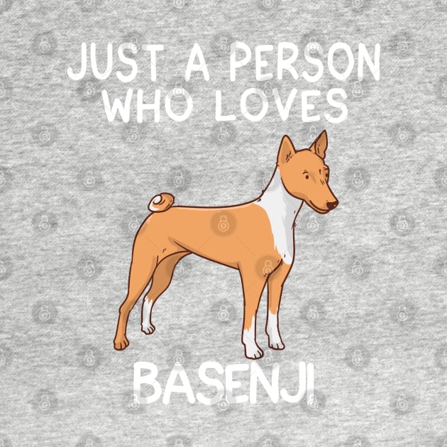 “Just a person who loves BASENJI” by speakupshirt